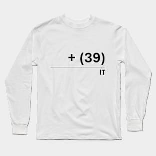 Italy's International Calling Code +39 Display Long Sleeve T-Shirt